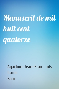 Manuscrit de mil huit cent quatorze