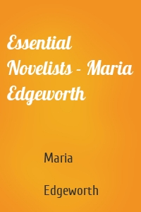Essential Novelists - Maria Edgeworth