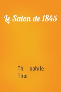 Le Salon de 1845