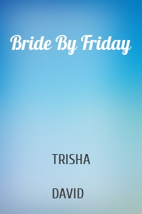 Bride By Friday