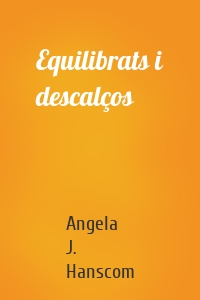 Equilibrats i descalços