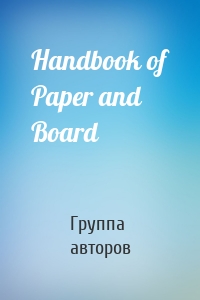 Handbook of Paper and Board