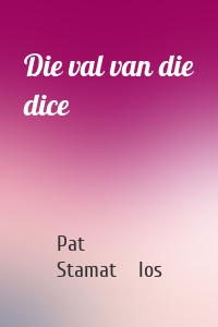 Die val van die dice