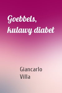 Goebbels, kulawy diabeł