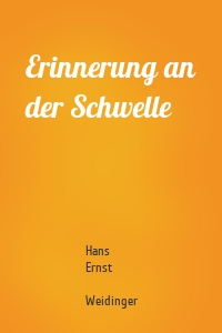Erinnerung an der Schwelle