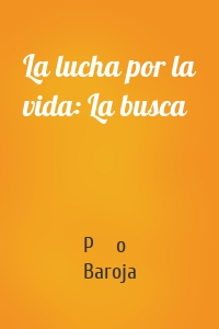 La lucha por la vida: La busca