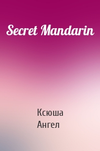 Secret Mandarin