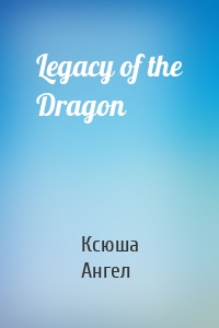 Legacy of the Dragon