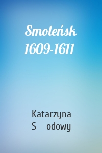 Smoleńsk 1609-1611