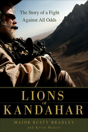 Обложка книги «Львы Кандагара (Lions of Kandahar: The Story of a Fight Against All Odds)» — Расти Брэдли, Кевин Маурер