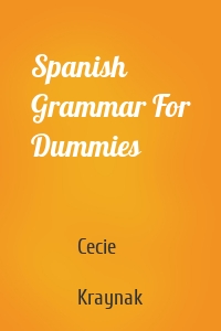 Spanish Grammar For Dummies
