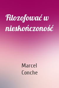 Filozofować w nieskończoność