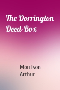 The Dorrington Deed-Box