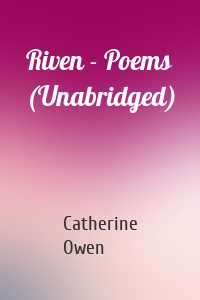 Riven - Poems (Unabridged)