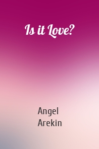 Is it Love?