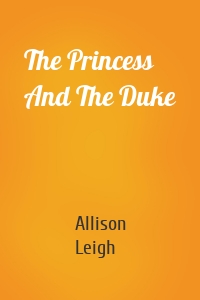The Princess And The Duke