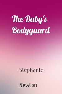 The Baby's Bodyguard