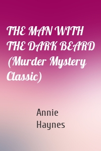 THE MAN WITH THE DARK BEARD (Murder Mystery Classic)