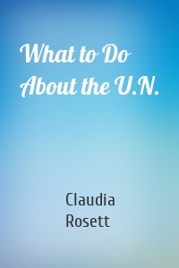 What to Do About the U.N.