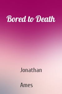 Bored to Death