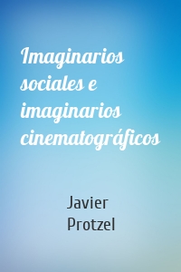 Imaginarios sociales e imaginarios cinematográficos