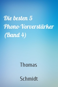 Die besten 5 Phono-Vorverstärker (Band 4)