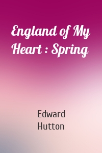 England of My Heart : Spring