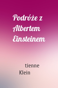 Podróże z Albertem Einsteinem