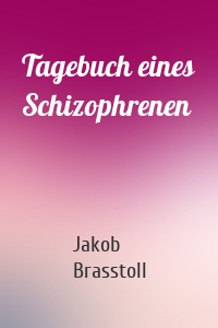 Tagebuch eines Schizophrenen
