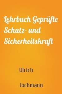 Lehrbuch Geprüfte Schutz- und Sicherheitskraft