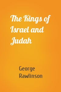 The Kings of Israel and Judah