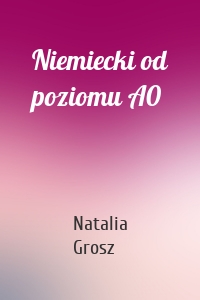 Niemiecki od poziomu A0