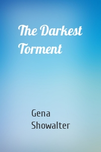 The Darkest Torment