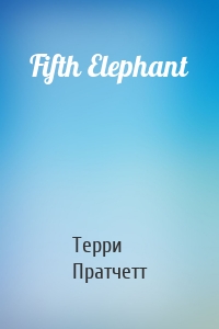 Fifth Elephant