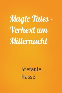 Magic Tales - Verhext um Mitternacht