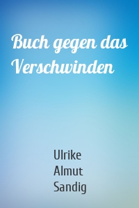 Buch gegen das Verschwinden
