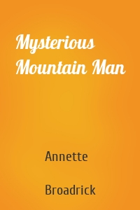 Mysterious Mountain Man