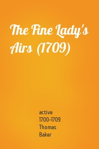 The Fine Lady's Airs (1709)