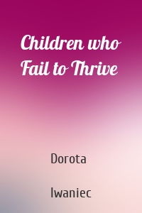 Children who Fail to Thrive