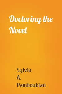 Doctoring the Novel