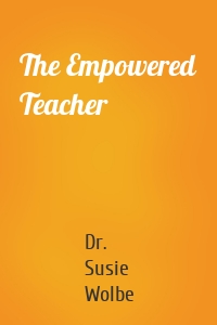 The Empowered Teacher