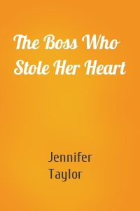 The Boss Who Stole Her Heart