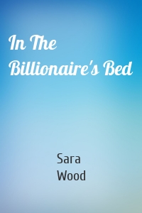 In The Billionaire's Bed