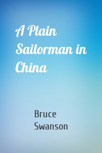 A Plain Sailorman in China