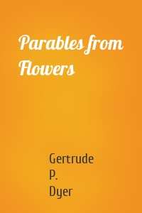 Parables from Flowers
