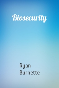 Biosecurity