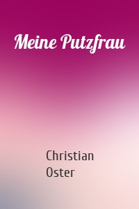 Meine Putzfrau
