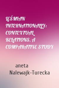 LEŚMIAN INTERNATIONALLY: CONTEXTUAL RELATIONS. A COMPARATIVE STUDY