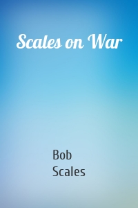 Scales on War