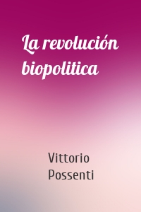 La revolución biopolitica